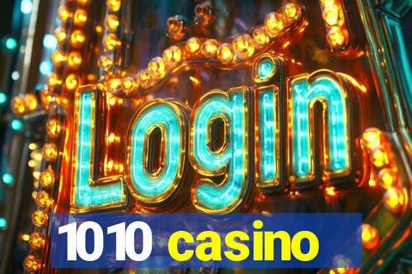 1010 casino